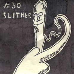 #30 slither