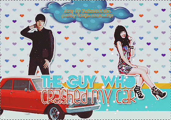 The Guy Who Crashed My Car poster