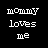 mommy