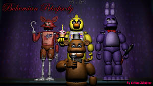 FNaF. Bohemian Rhapsody