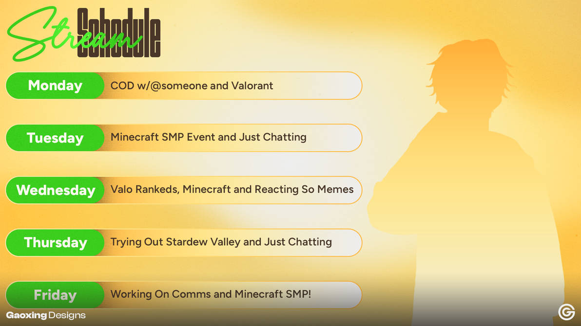 Stream Schedule Template - Gaoxing Designs by G4OX1NG on DeviantArt
