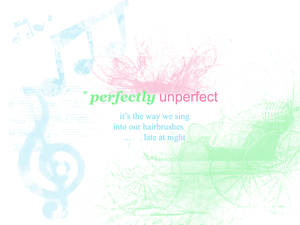 Perfectly Unperfect