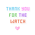 Thank you for the watch