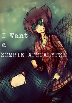 I Want A Zombie Apocalypse