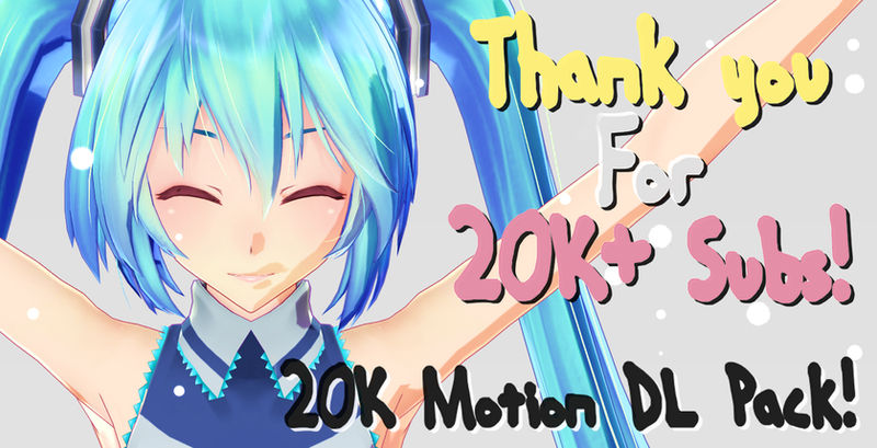 [MMD DL] 20K Motion Pack! [DL IN THE DESCRIPTION]