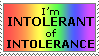 Intolerant Of Intolerance