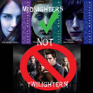 Midnighters not Twilighters