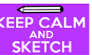 Keep Calm and Sketch Stamp