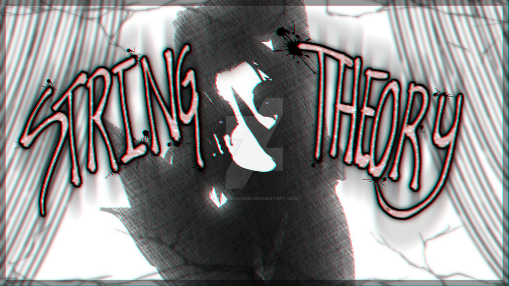 One String Animation ||mmd|| String Theory (animation) premiere link by NEUR0SIS-MMD on ...