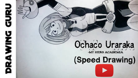 ochaco uraraka speed drawing