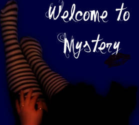 Welcome to Mystery