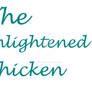 The Enlightened Chicken