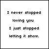 Never stopped loving
