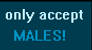 I only accept Males! stamp