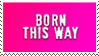 Born This Way