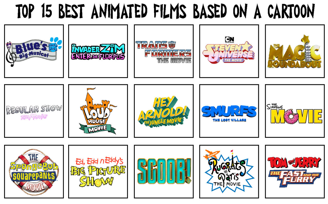 My Top 15 Best Animated Films Based on a Cartoon by ABFan21 on DeviantArt
