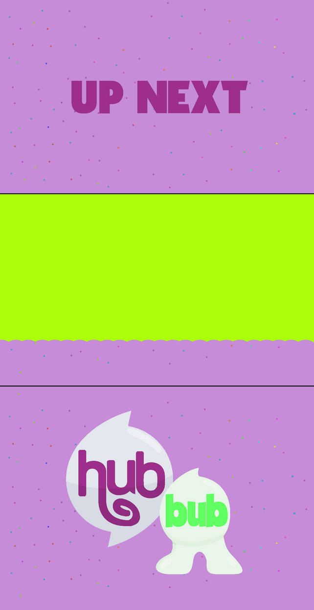 Hubbub Poster HubBub Revival Up Next Bumper Template by ABFan21 on DeviantArt