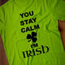 Stay Calm I'm Irish