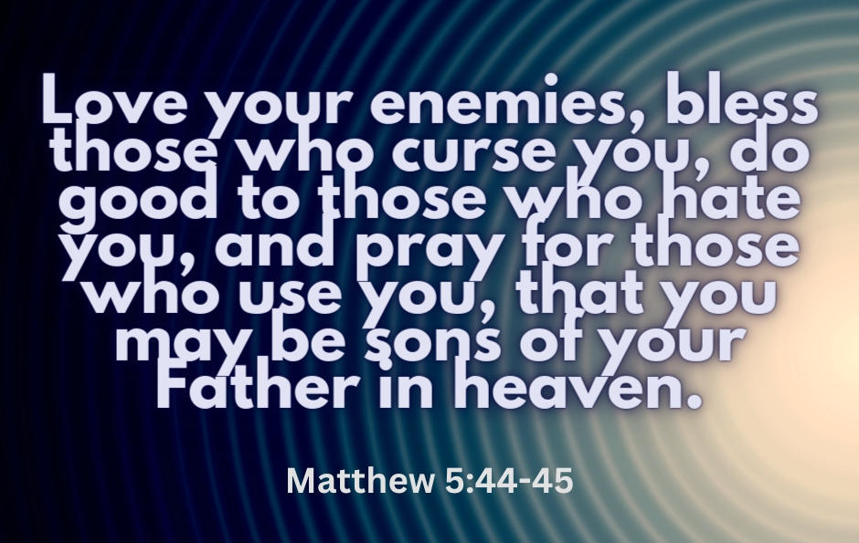 Matthew 5 44 45 By PsalmSevenBooks On DeviantArt matthew-5-44-45-by-psalmsevenbooks-on-deviantart