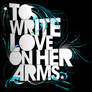 To Write Love On Her Arms
