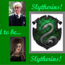 Proud to be Slytherin