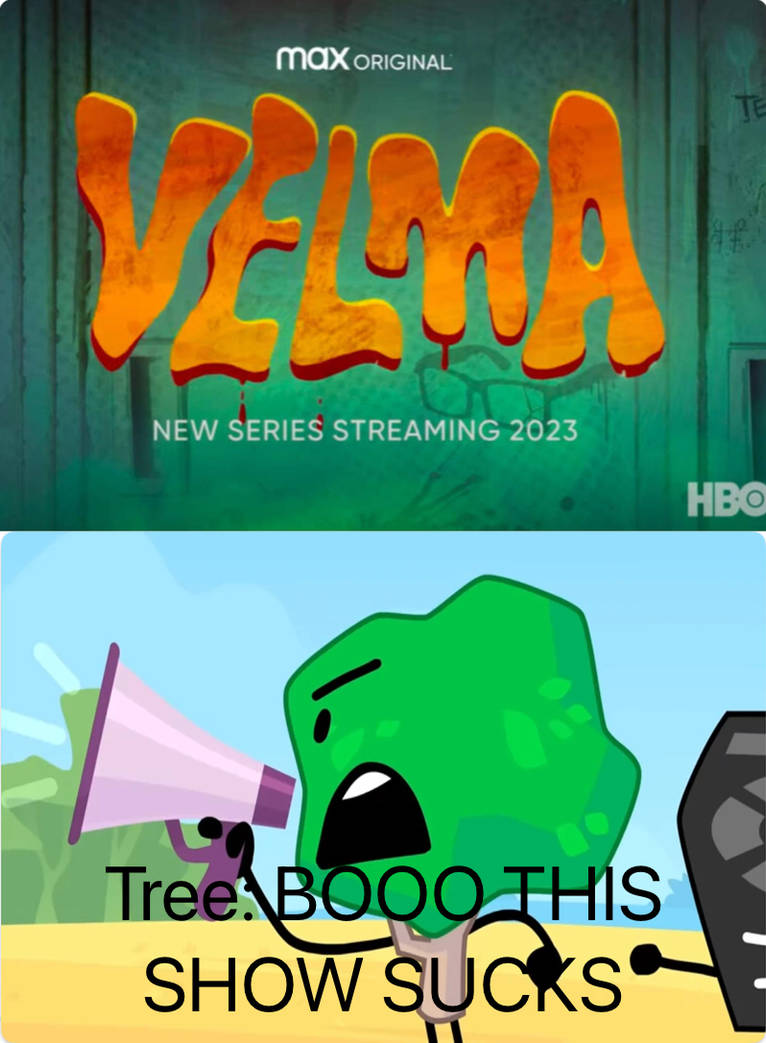 Tree (BFB) hates Velma 2023 by IMJUSTARANDOMPERSONl on DeviantArt
