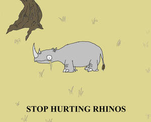 STOP HURTING RHINOS