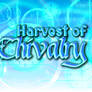 Harvest of Chivalry