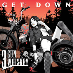 3 Gun Whiskey - GET DOWN cover art