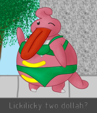 Lickilicky Two Dollah?