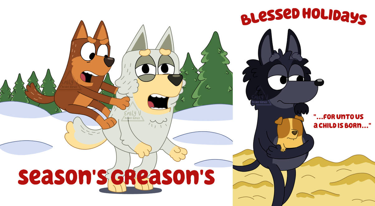 Greason Bluey's Greason's by EmilyVanSlyke on DeviantArt