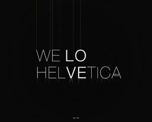 We Love Helvetica Neue