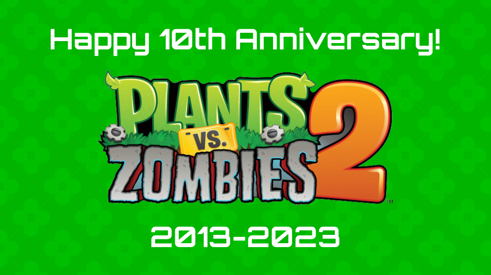 Happy 10th Anniversary Plants vs. Zombies