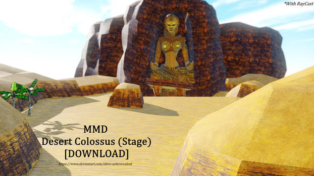 [MMD] Desert Colossus (Stage) [DOWNLOAD]