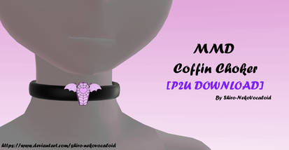 MMD Coffin Choker [P2U DOWNLOAD]