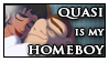 Quasi Is My Homeboy Stamp