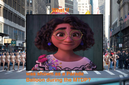 What if Mirabel Madrigal was a balloon in MTDP?