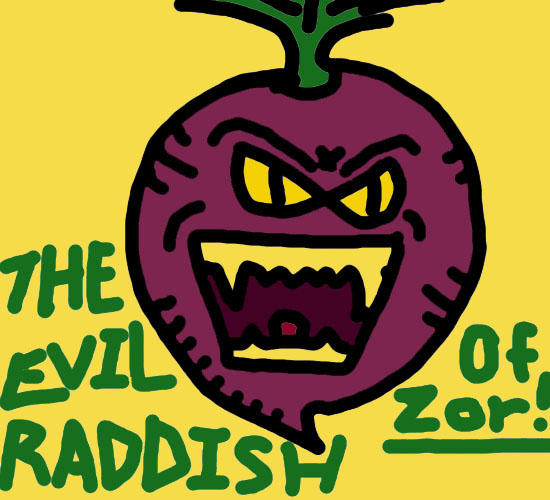 Evil Raddish Evil Raddish of Zor by Squiggler on DeviantArt