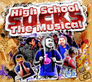 High School Sucks The Musical