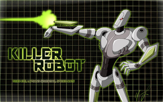 TZP Tea:  Killer Robot