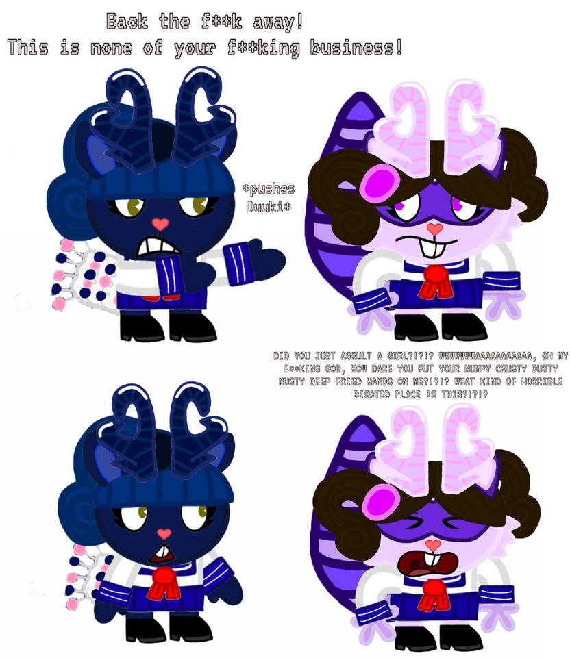 HTF - Back the F**k Away (My Version) by LaLisaCatHTF on DeviantArt