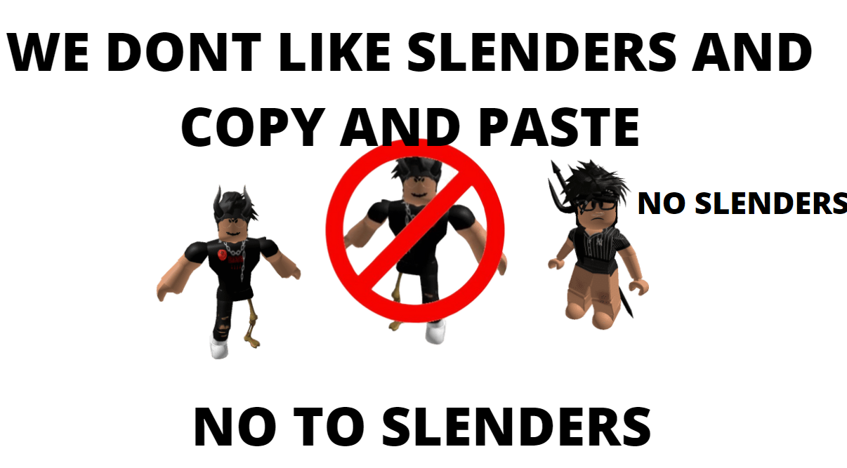 Why I hate most Slenders on Roblox - Imgflip