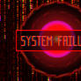 SYSTEM FAILURE