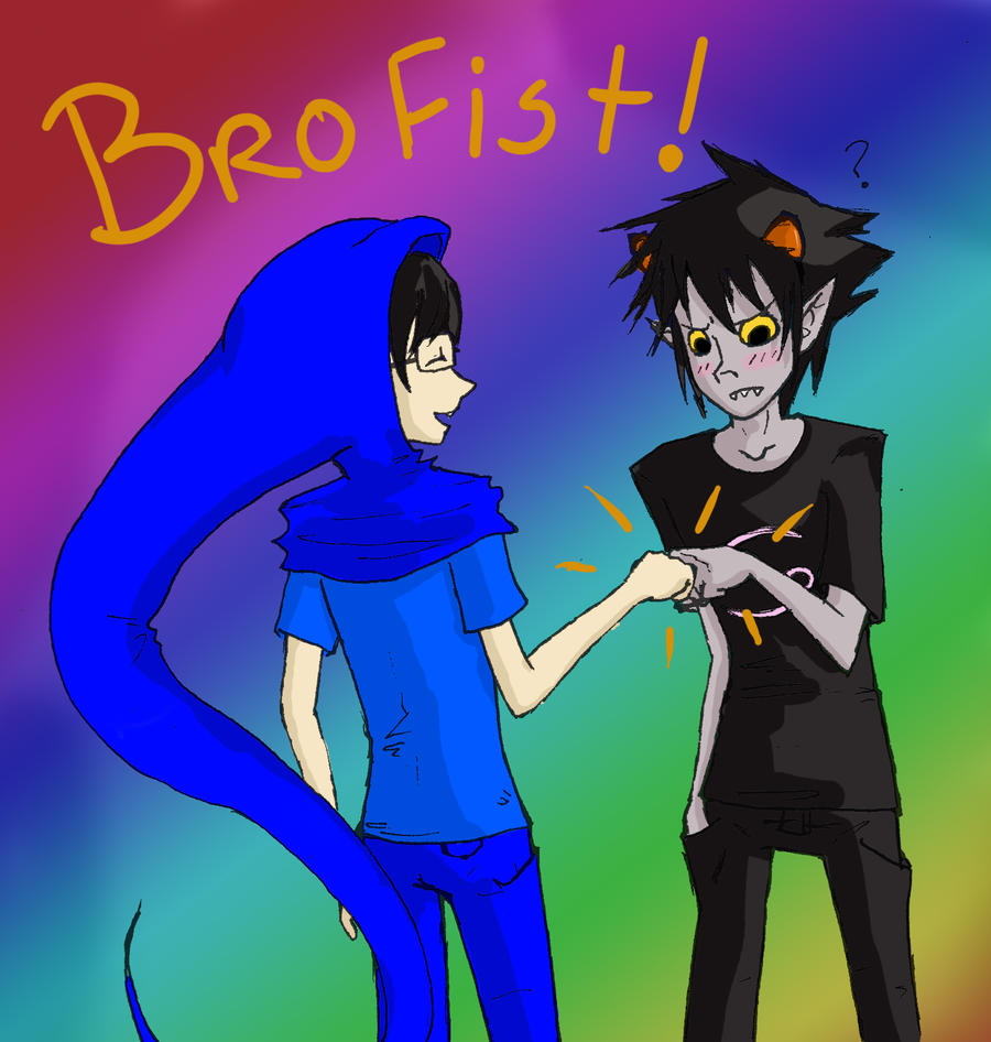 Brofist!