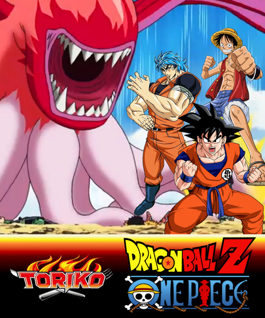 Toriko x One Piece x Dragon Ball Z (Screencap)_6 by PrincessPuccadomiNyo on  DeviantArt