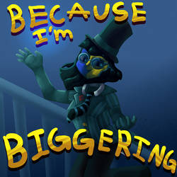 Its Called Biggering