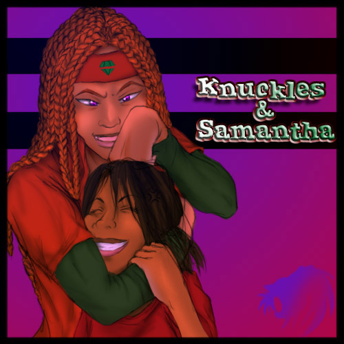 Knuckles and Samantha