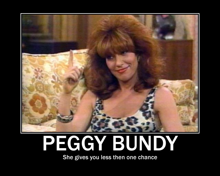 Peg Bundy Motivational Poster