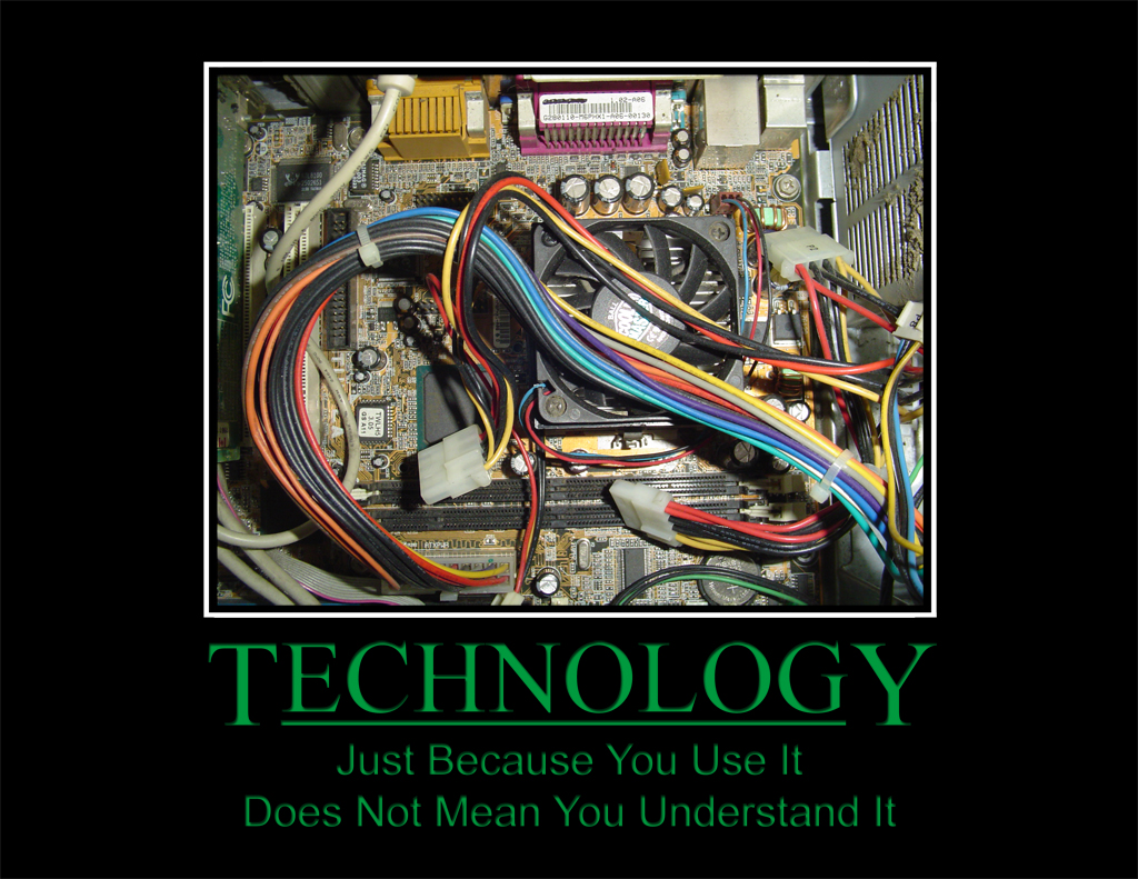 Technology Motivational Poster by Nefarious-lover on DeviantArt