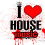 'I Love House Music'